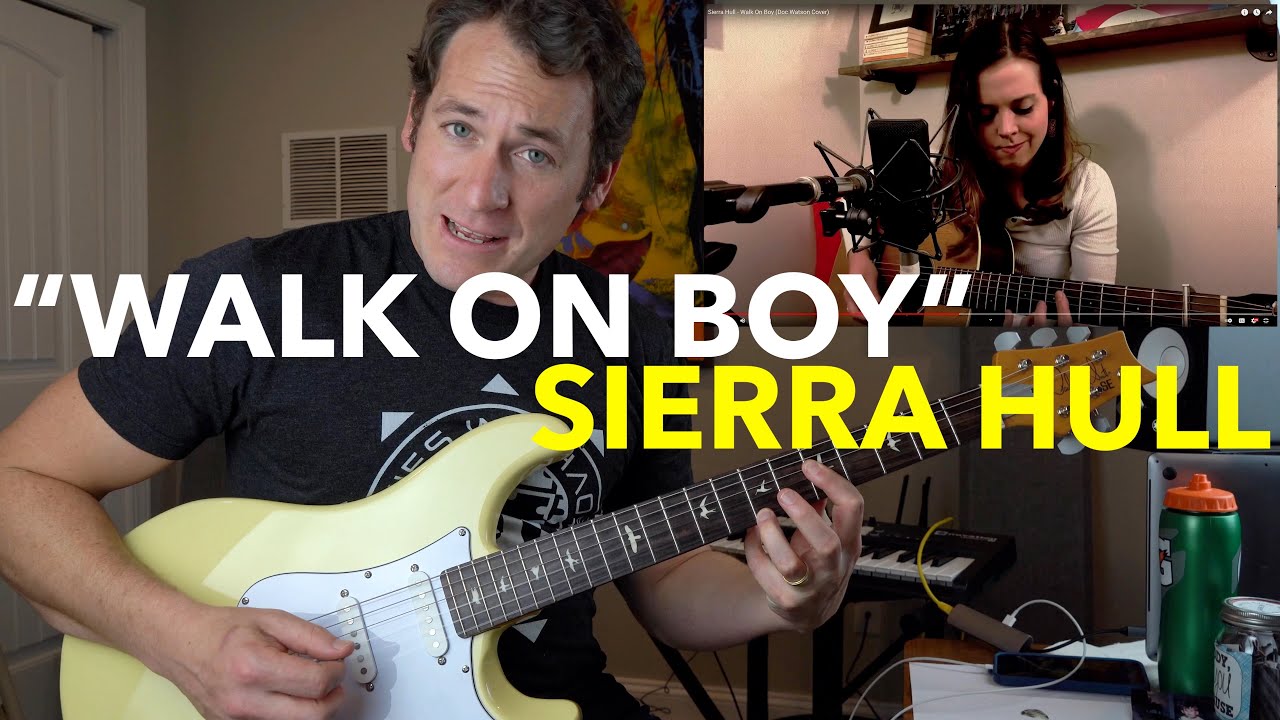 Реакция преподавателя игры на гитаре: Sierra Hull - Walk On Boy (кавер на песню Дока Уотсона)