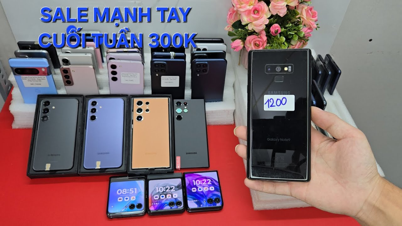 17/8 Cuối tuần SALE khủng, Note 9 1tr2, S22+5G 4tr990, Note 20U 6tr9, Sony 1M4, GG pixel 7 Pro 256GB