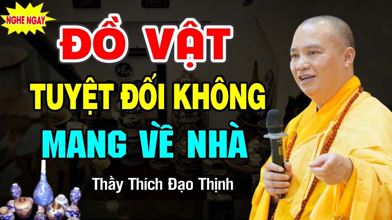 Đồ Vật Dù Thích Đến Đâu Cũng Tuyệt Đối Không Được Mang Về Nhà  - Vấn Đáp Thầy Thích Đạo Thịnh.