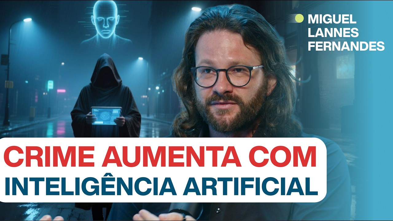 #244: LADO NEGRO DA IA: CRIME EVOLUI COM INTELIGÊNCIA ARTIFICIAL c/ Miguel Lannes Fernandes