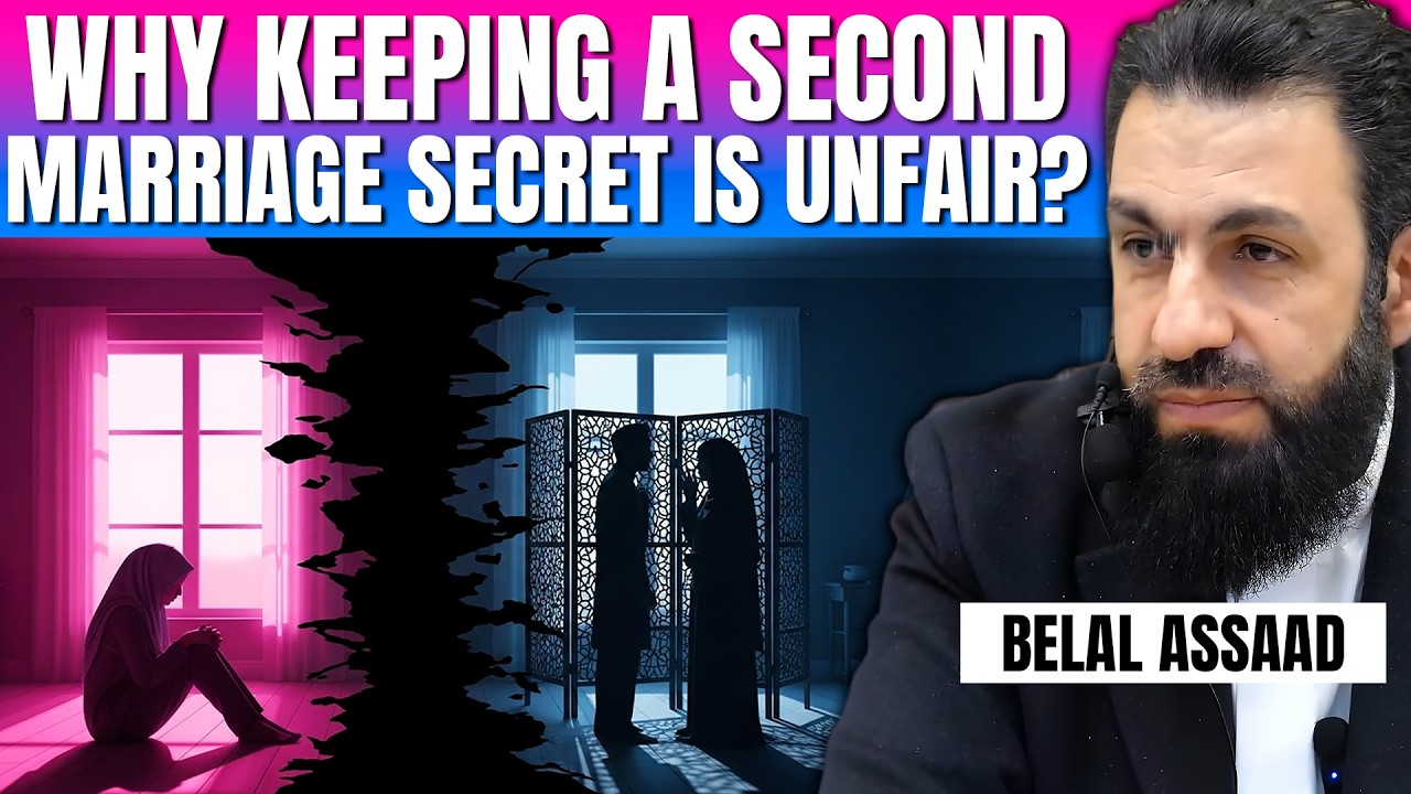 Why Keeping A Second Marriage Secret Is Unfair | Belal Assaad