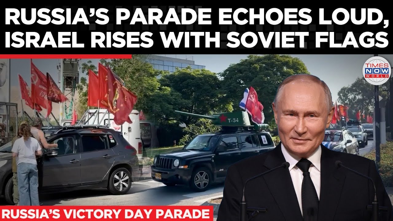 Russia Victory Day Parade 2025 Fuels Israeli Convoy Honoring Red Army Sacrifice! | Times Now World