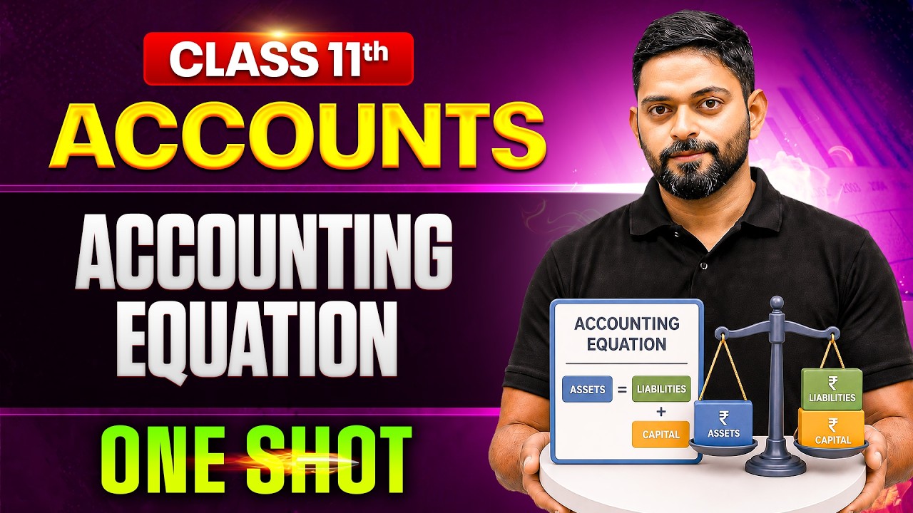 Accounting Equation Class 11🔥 | Class 11 Accounts One Shot🎯| Pace Commerce