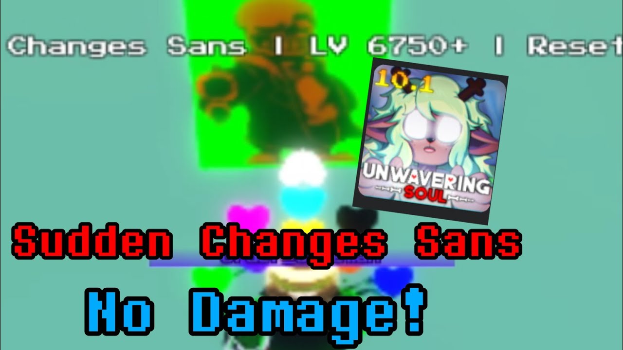 Unwavering Soul Sudden Changes Sans(No Damage!) Solo ver.10.1