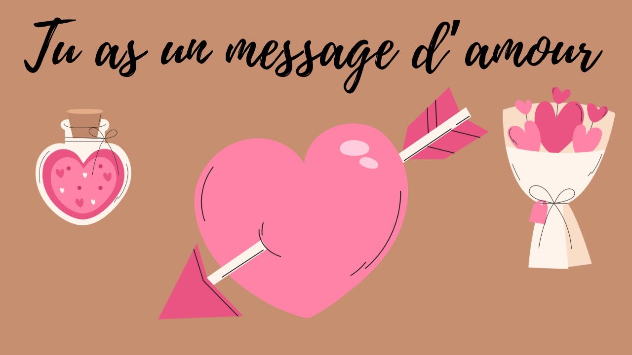 💌TU AS UN MESSAGE D’AMOUR 💓💓💓
