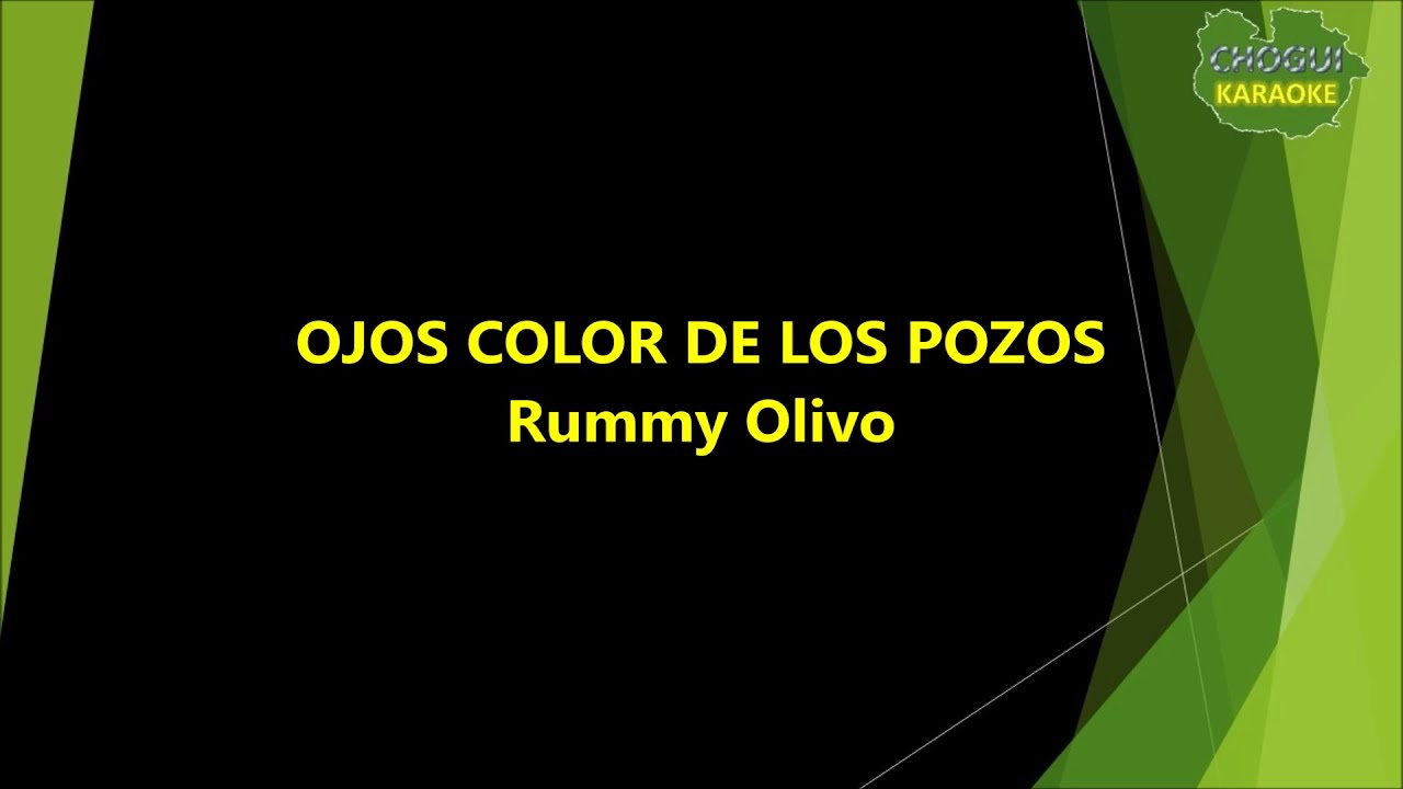 Rummy Olivo - Ojos color de los pozos (Karaoke/Pista)