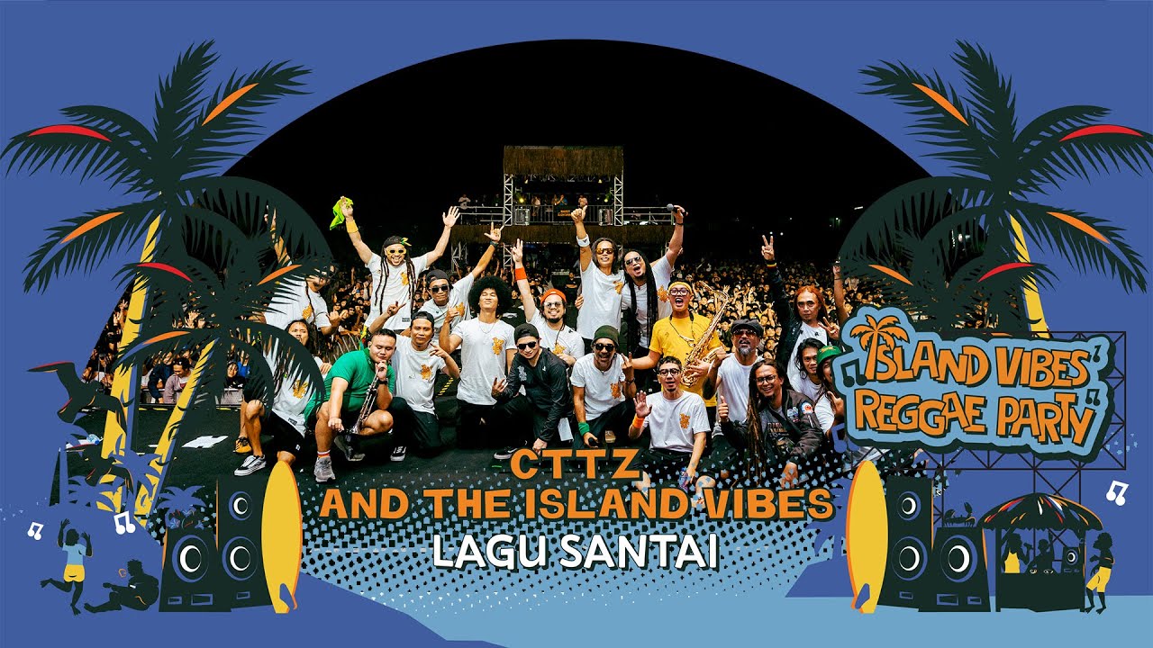 LAGU SANTAI - LIVE AT ISLAND VIBES REGGAE PARTY TANGERANG