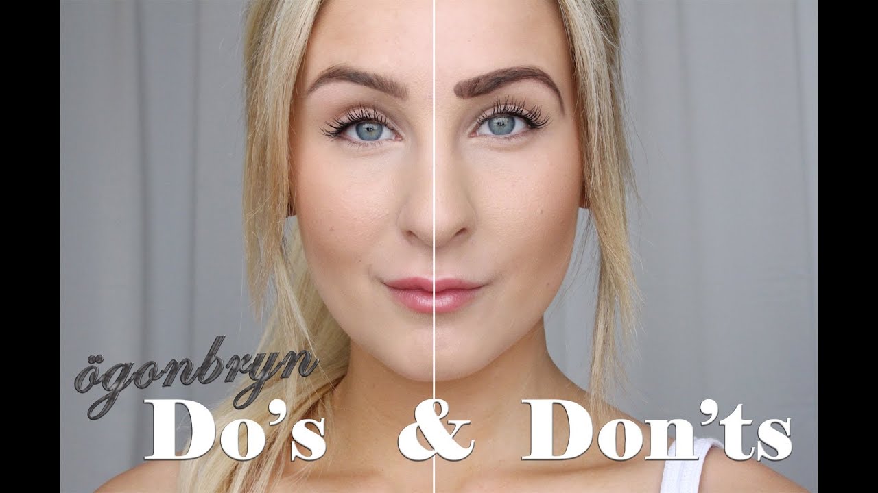 Ögonbryn - DO'S & DON'TS