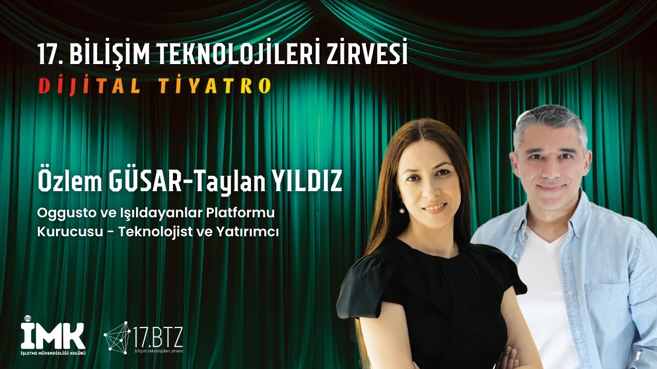 Özlem Güsar-Oggusto ve Işıldayanlar Platformu Kurucusu/Taylan Yıldız-Teknolojist, Yatırımcı | 17.BTZ