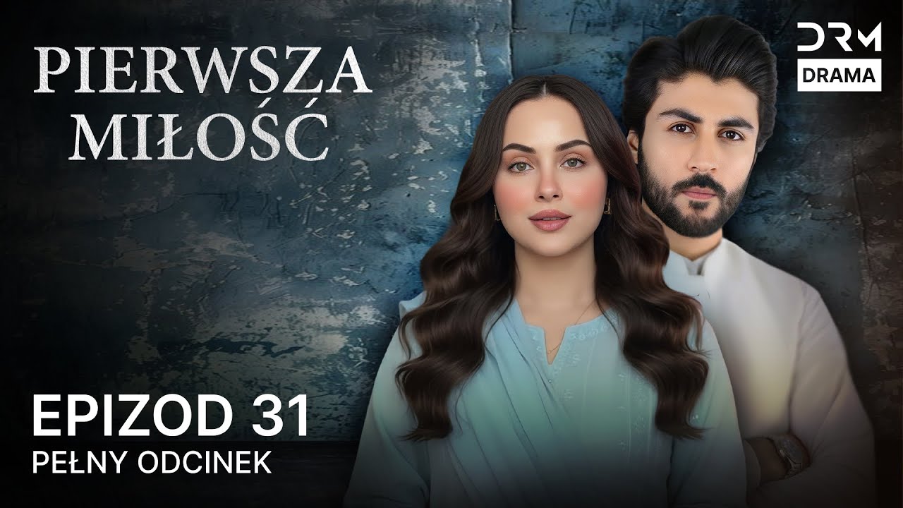 PIERWSZA MIŁOŚĆ | Odcinek 31 |Uraan | Pakistański serial  po polsku | CI1