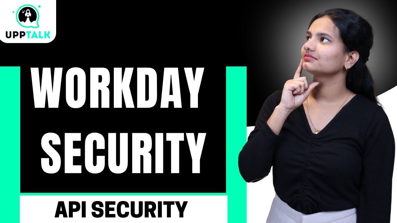 Workday Security API Security & Web Services | API Security & Web Services Workday Security |UppTalk