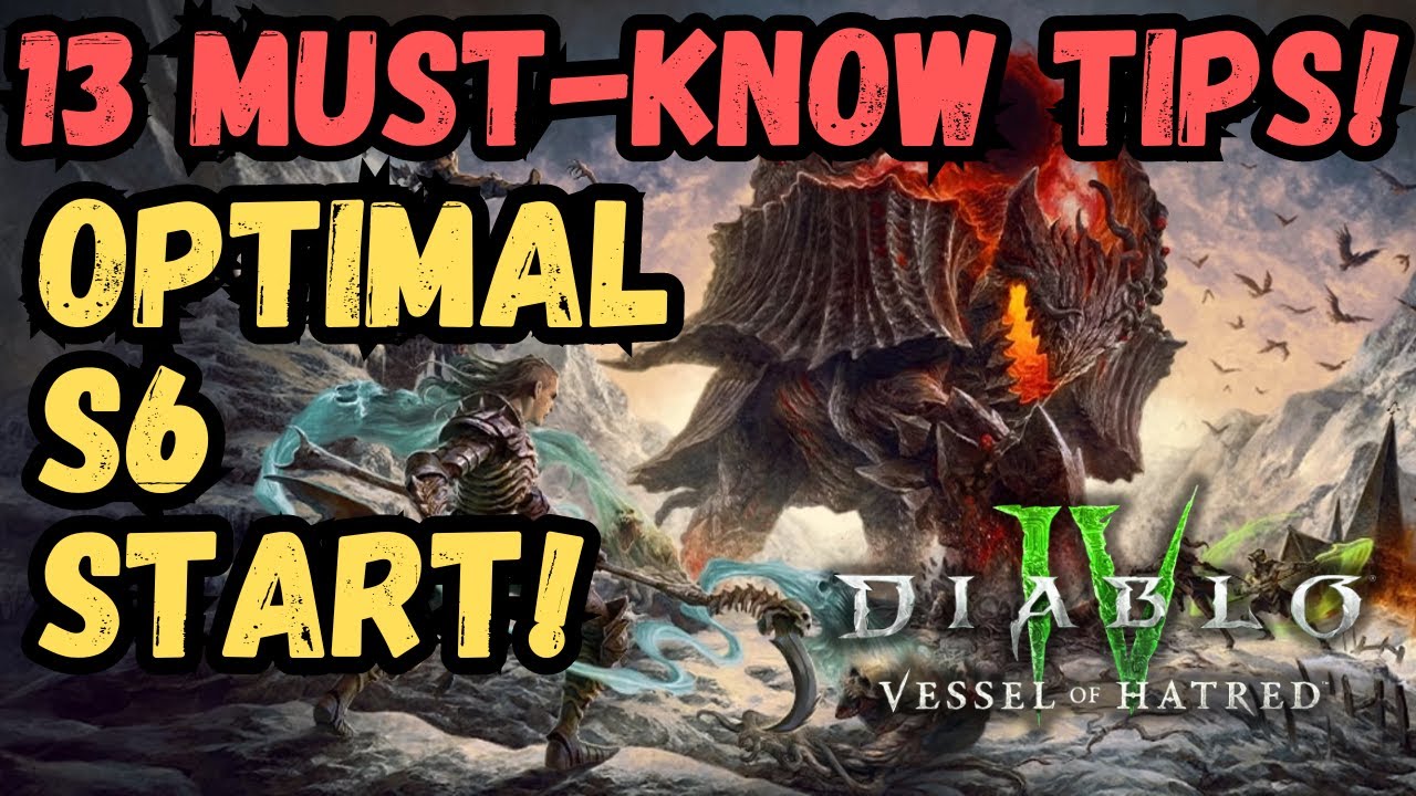 13 MUST-Know Tips for an OPTIMAL Vessel of Hatred / Season 6 Start (Diablo 4)