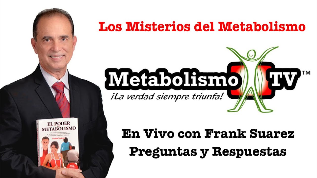 Los Misterios del Metabolismo- Preguntas y Respuestas en Vivo con Frank Suarez
