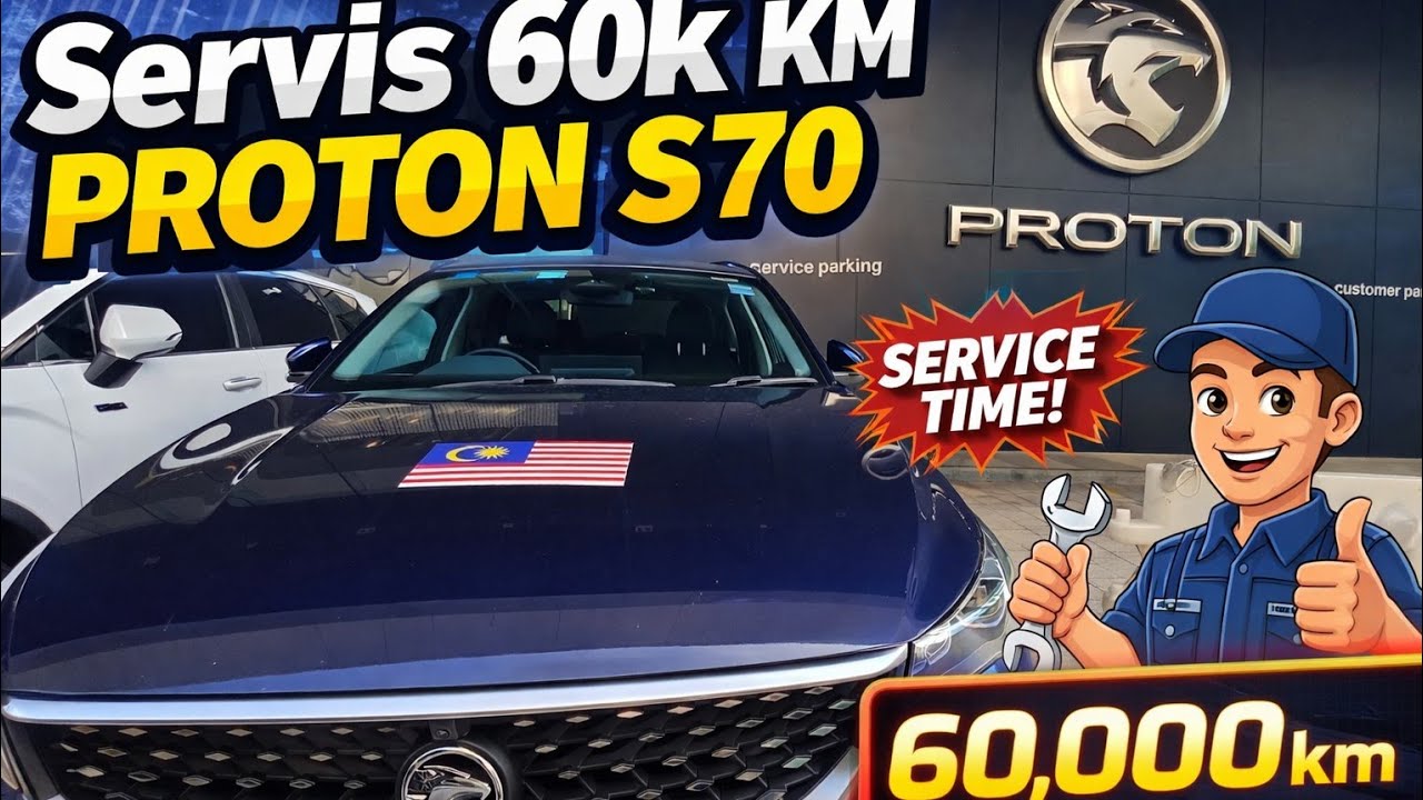 Servis 60,000 km Proton S70
