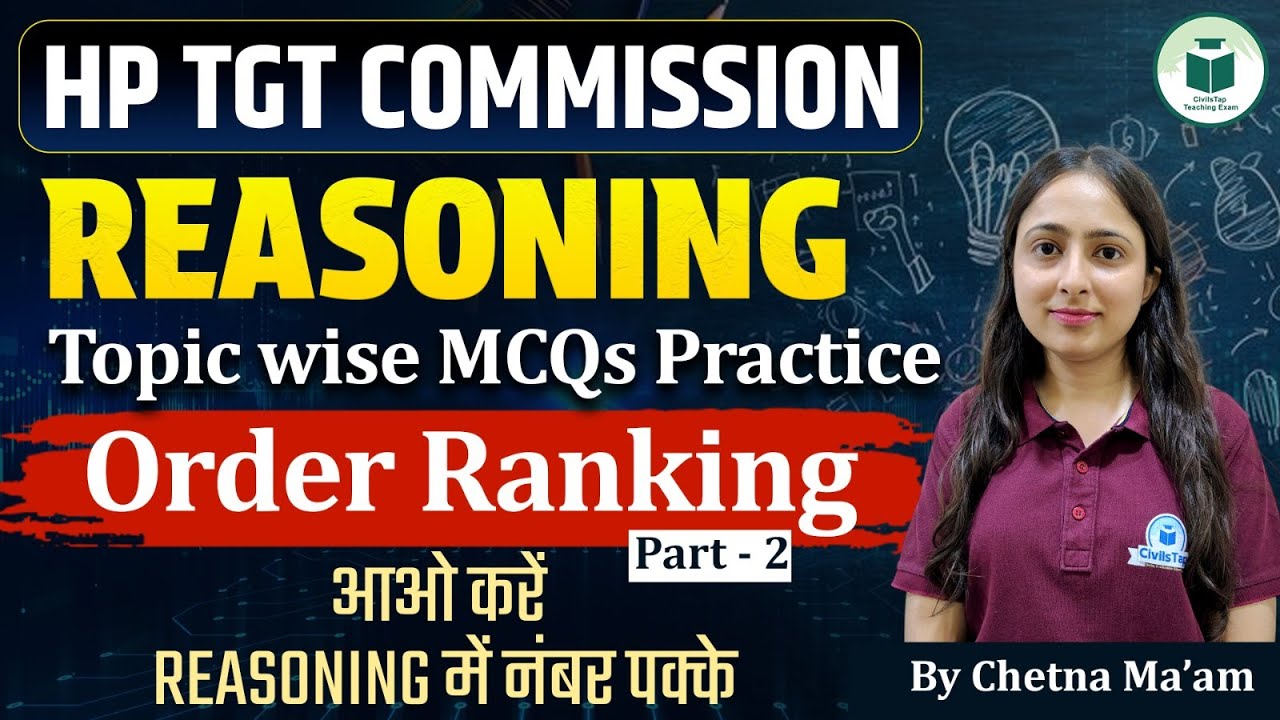 HP TGT Commission 2025 | Reasoning | Order Ranking Part-2 | Class -11 | Civilstap| By Chetna Ma'am