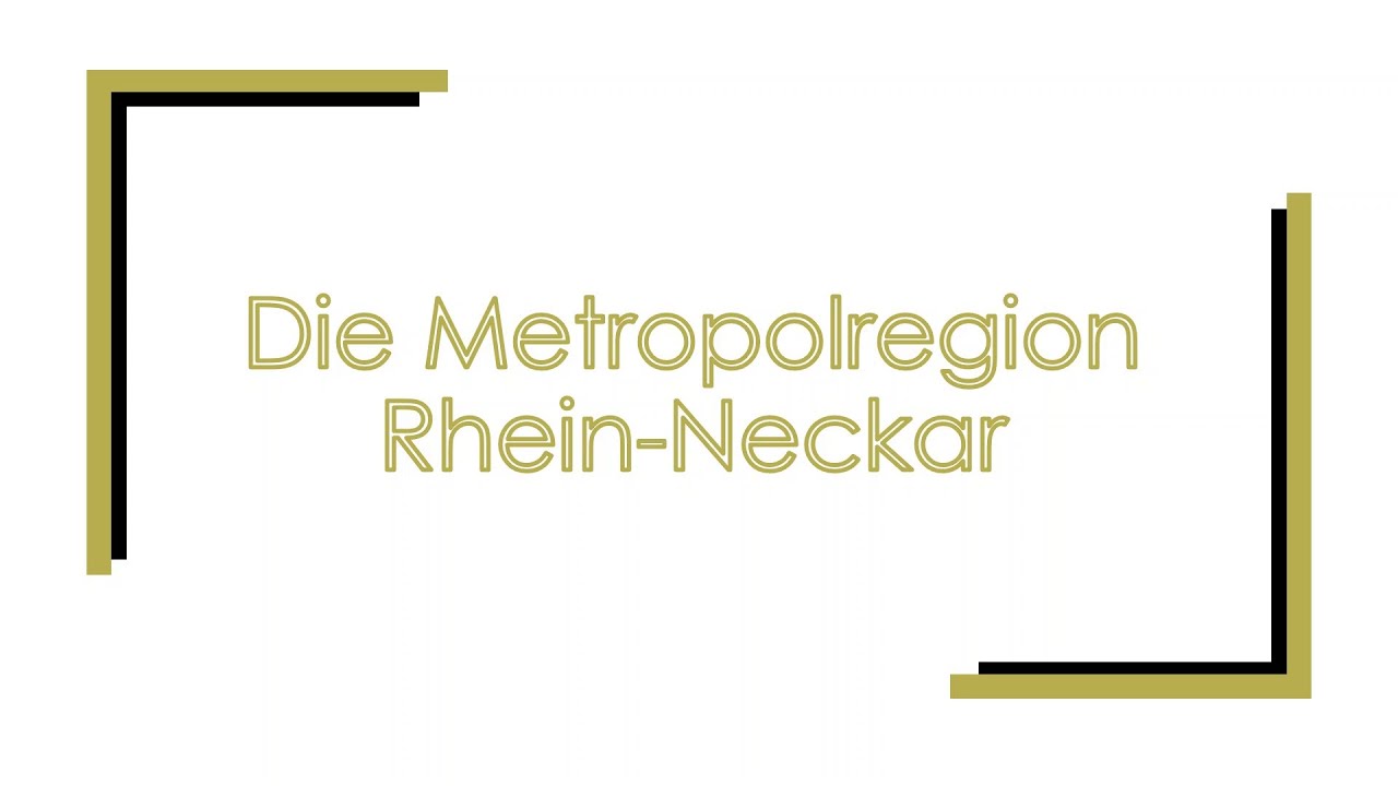 Die Metropolregion Rhein-Neckar