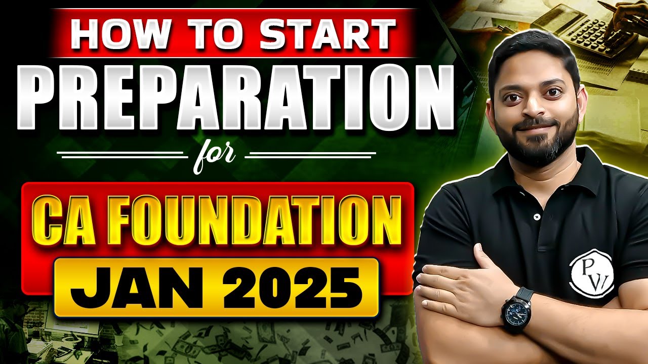 How to Start Preparation for CA Foundation Jan 2025 Attempt