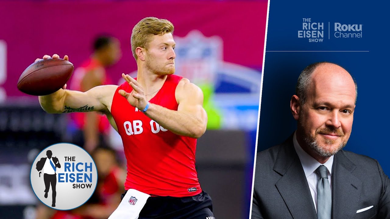 Was Will Levis&rsquo; Pro Day More Steak or Sizzle? | The Rich Eisen Show