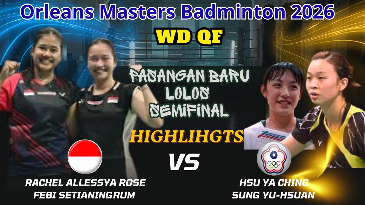 QF SERU - ROSE/SETIANINGRUM (INA) vs HSU/SUNG (TPE) | WD Orleans Masters adminton 2026