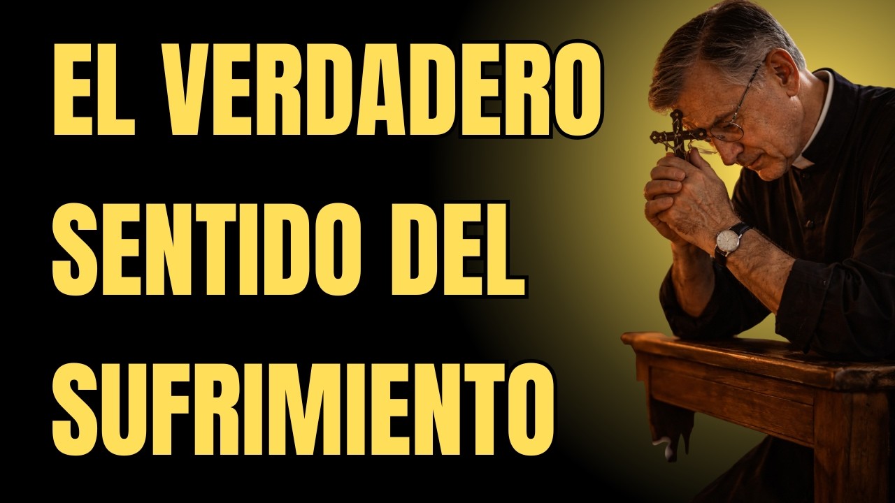 El Verdadero Sentido del Sufrimiento: Por Qué Dios Permite el Dolor | San Josemaría Escrivá