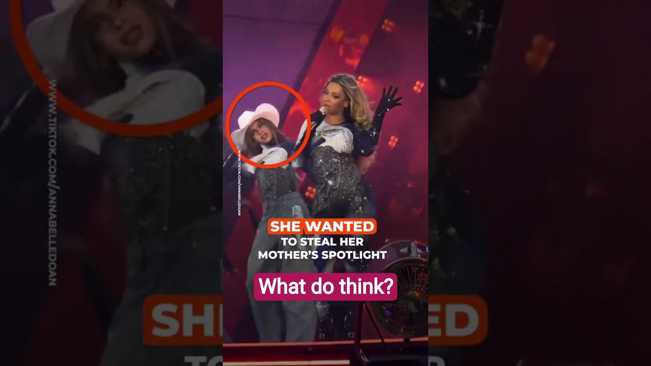 Blue Ivy&rsquo;s fame went to her head and she wanted to steal her mother&rsquo;s spotlight. Beyonce&rsquo;s face on