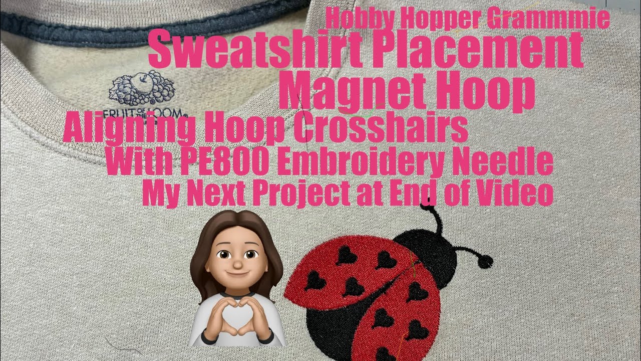 Sweatshirt Placement/Magnet Hoop - Aligning Hoop Crosshairs with Brother PE800