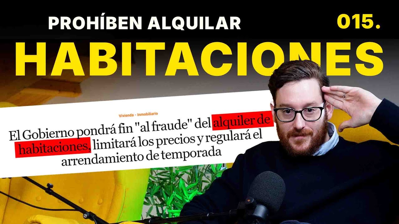 Prohibici&oacute;n del Alquiler de habitaciones en 2026 - INVERSIONES INMOBILIARIAS PODCAST. Ep 015