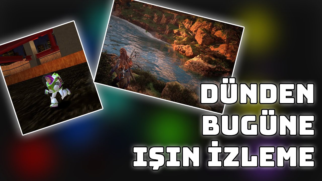 D&uuml;nden Bug&uuml;ne RAY TRACING/IŞIN İZLEME