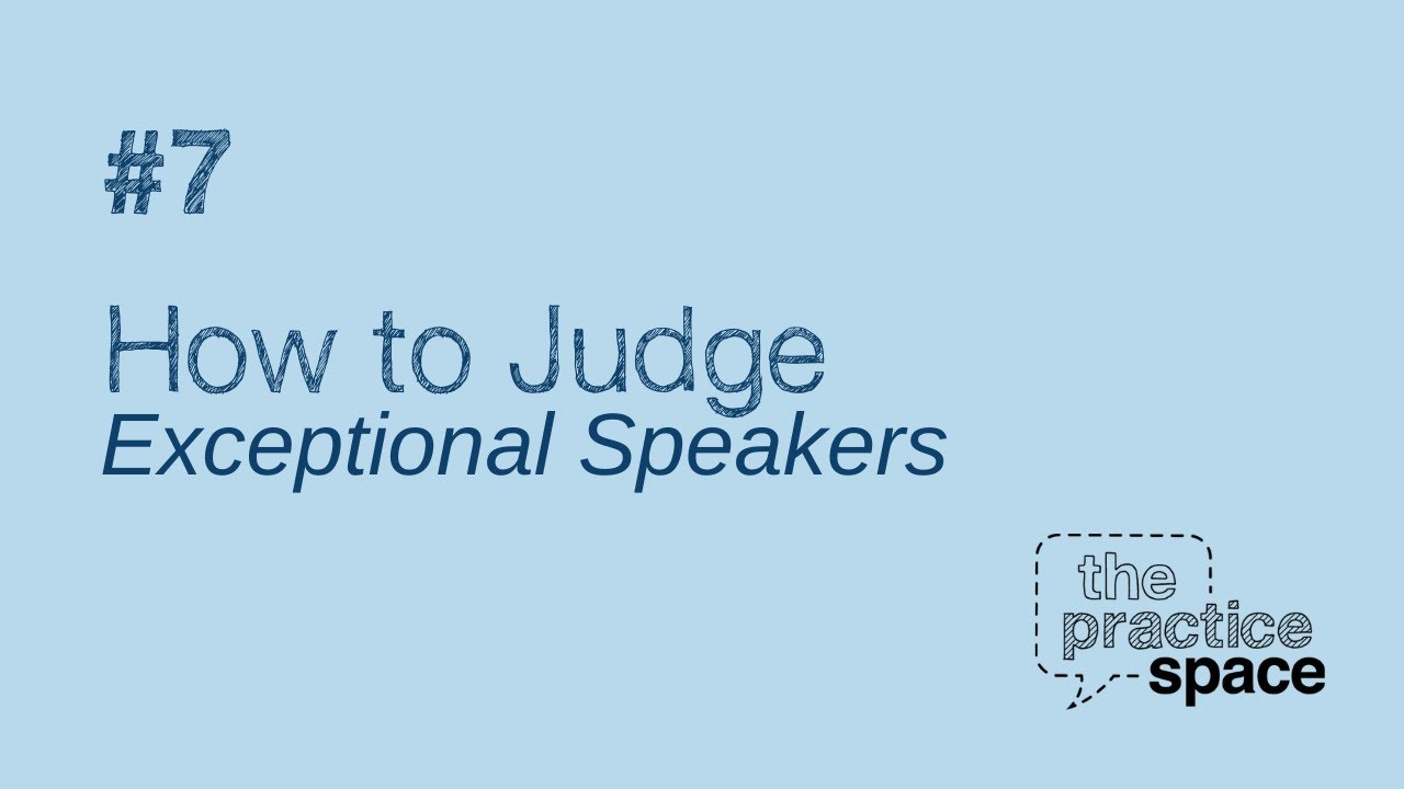 How to Judge Exceptional Speakers