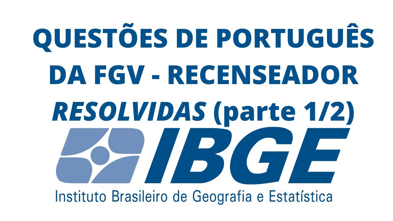 Questões resolvidas de Português para Recenseador IBGE - prova da FGV parte 1/2