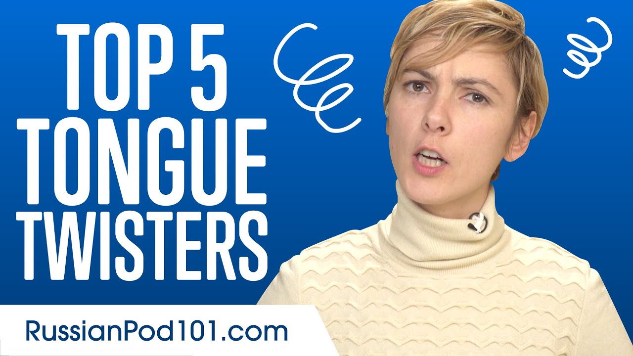 Top 5 Russian Tongue Twisters