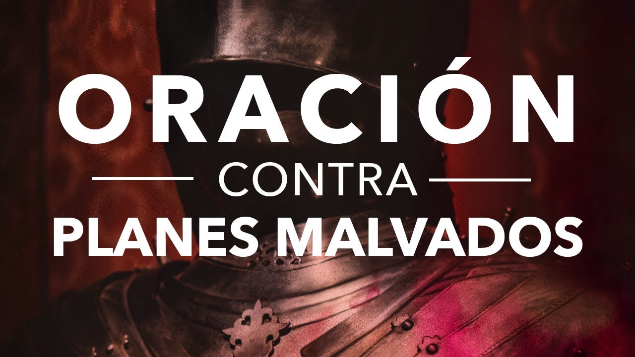 Oración para Cancelar los Planes Malvados del Enemigo