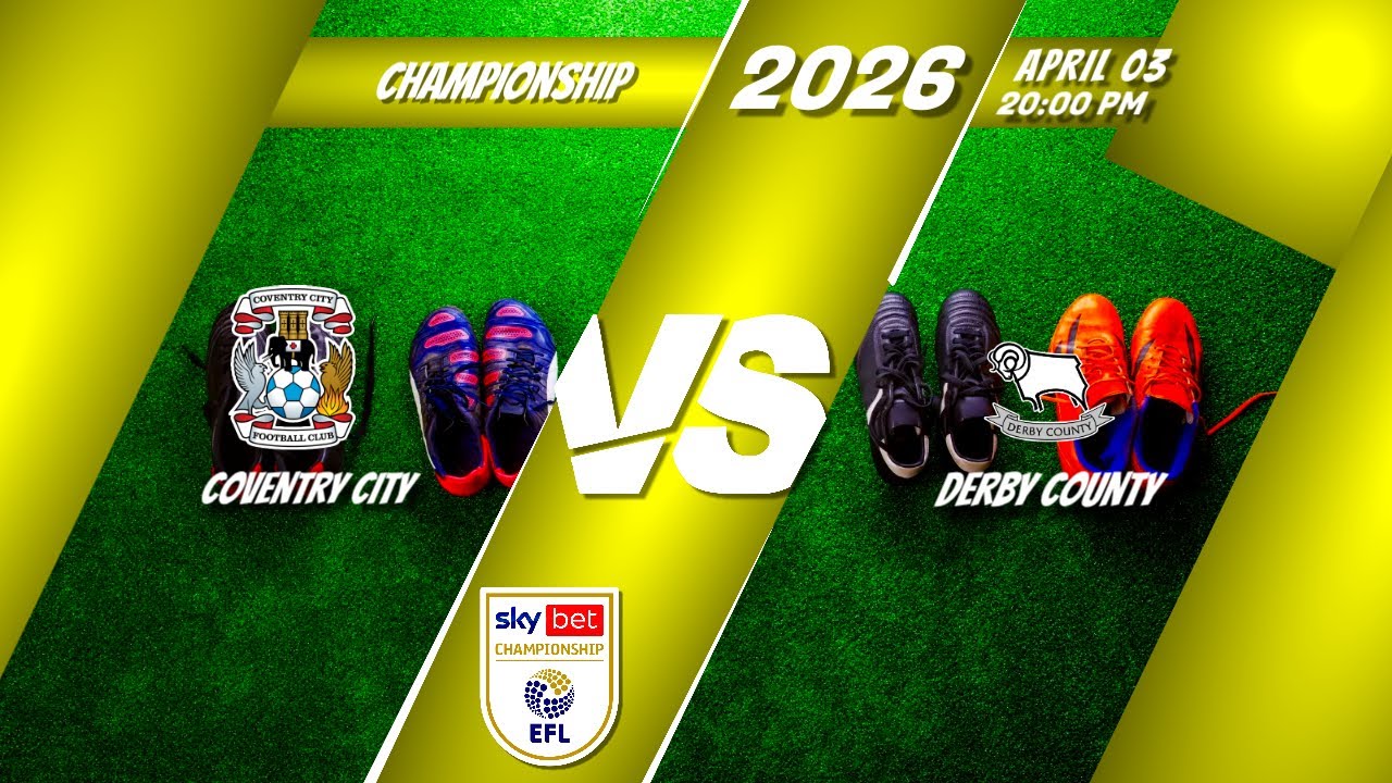 Coventry City VS Derby County (Sky Bet Championship + Football Statistics)