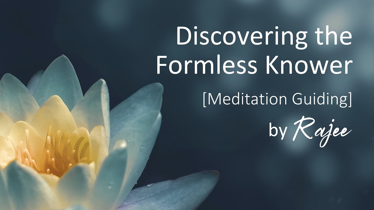 Discovering the Formless Knower [Meditation Guiding]