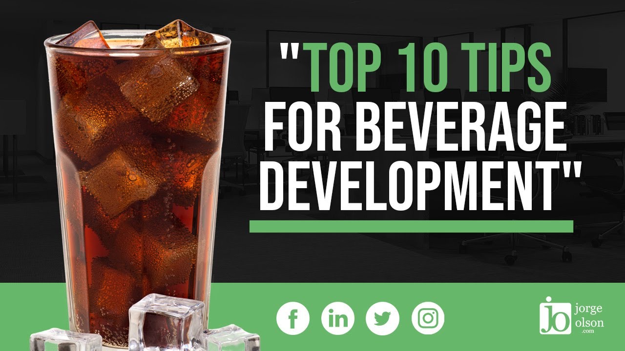 Top Ten Tips for Beverage Development