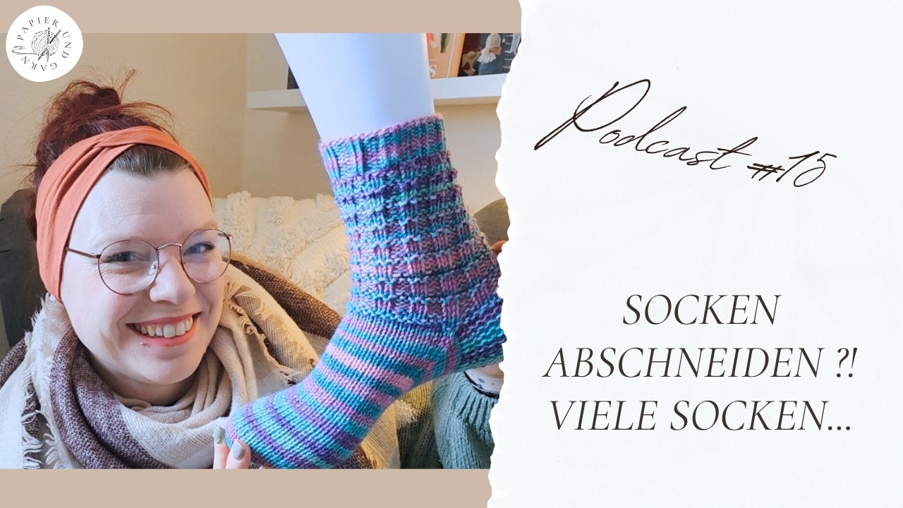 Strickpodcast #15 Socken abschneiden? I Sparstrumpf stricken I So viele Socken