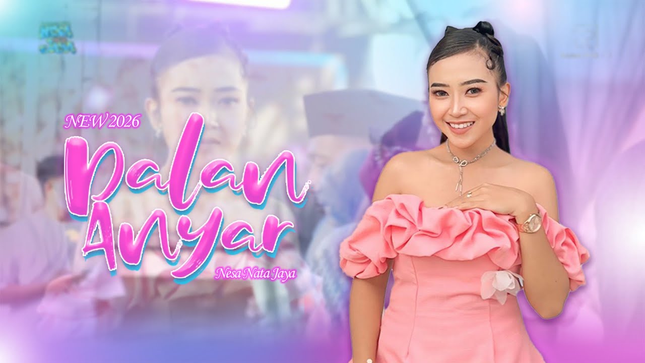 DALAN ANYAR - NESA NATA JAYA  || 