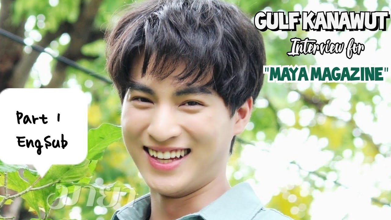 [EngSub] Ep1 Gulf Kanawut Interview for Maya Magazine 072220