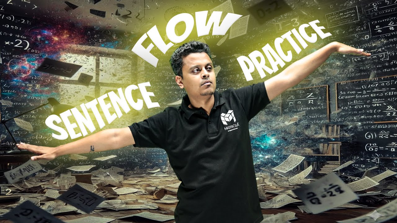 Sentence Flow আর ভুল হবে না! এই Practice জানলেই ১০০% Clear 😱