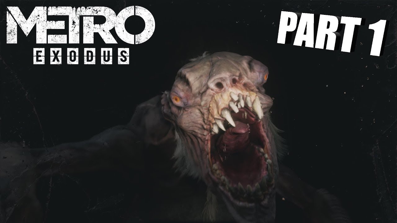 GIMME THE ACTION! | Metro Exodus PART 1
