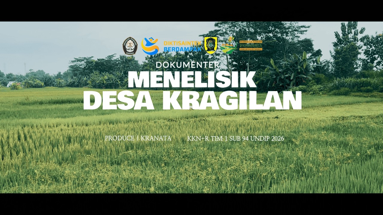 Menilisik Desa Kragilan: Jejak Pengabdian KKN Tim 1 Sub 94 Undip 2026