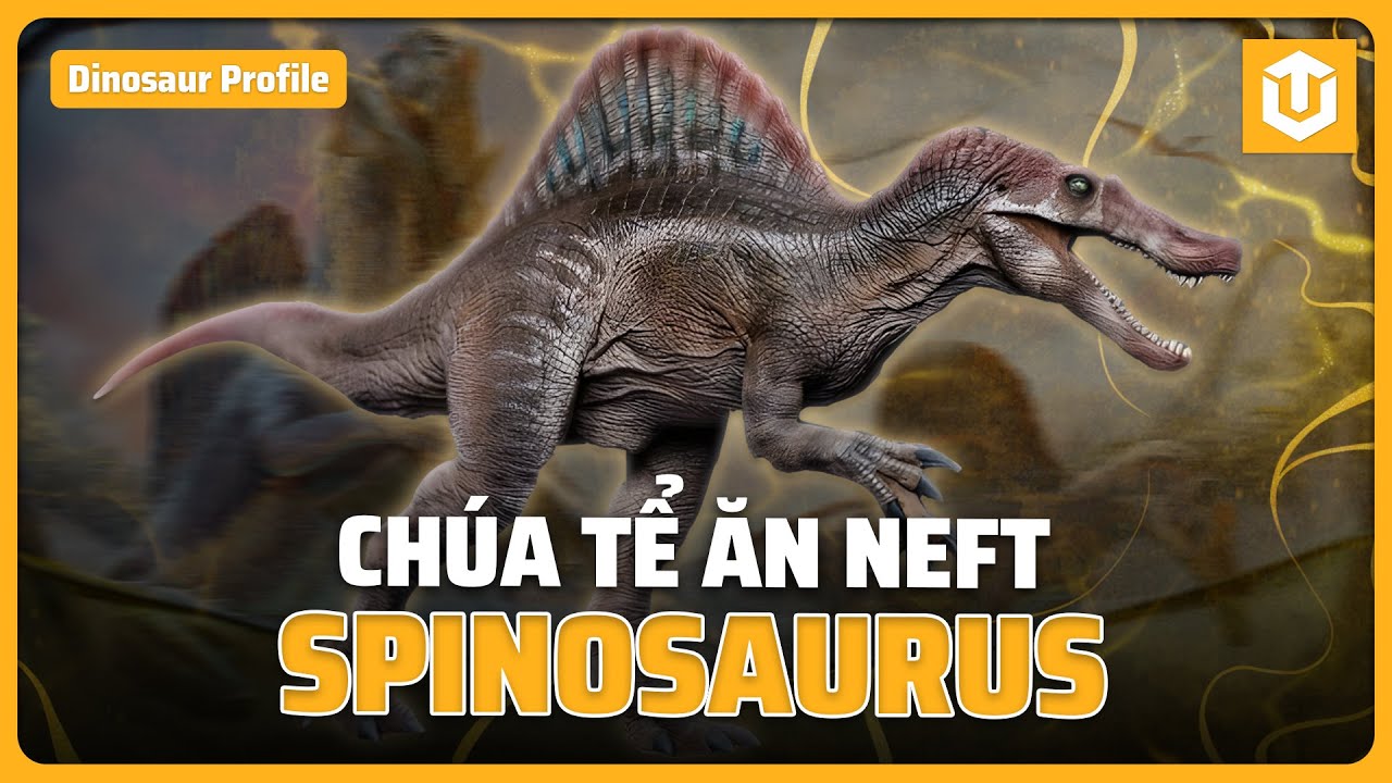 SPINOSAURUS – KHỦNG LONG gây tranh cãi BẬC NHẤT LỊCH SỬ  | HỒ SƠ KHỦNG LONG S1 | ULTREXSHARE