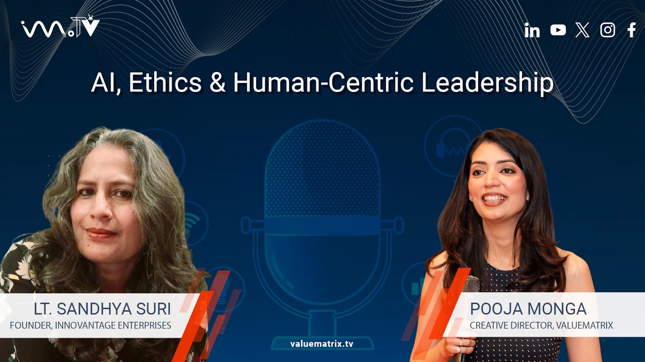 AI, Ethics & Human-Centric Leadership | Lt. Sandhya Suri