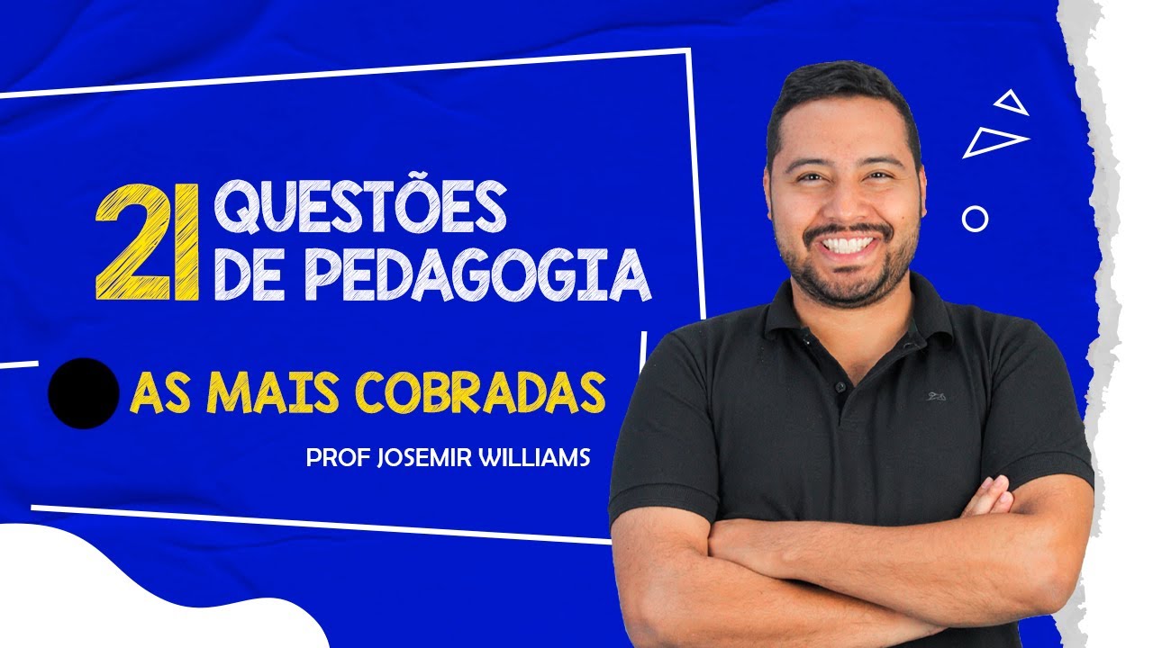 21 QUESTÕES DE PEDAGOGIA PARA CONCURSOS | AS MAIS COBRADAS