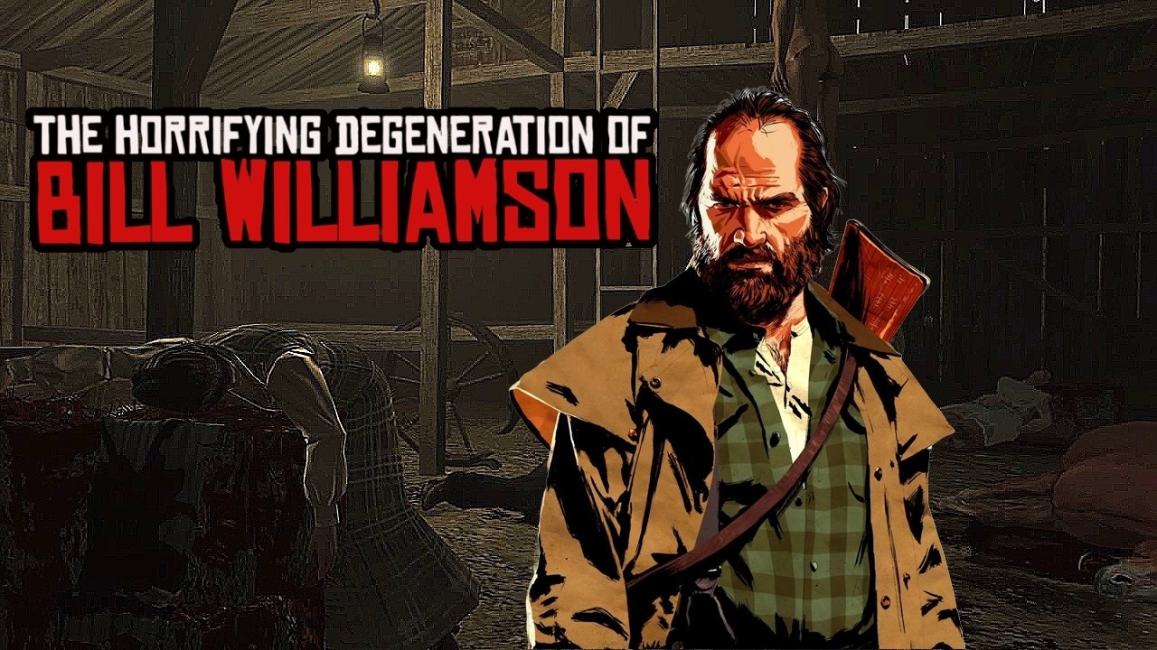 The Horrifying Degeneration of Bill Williamson