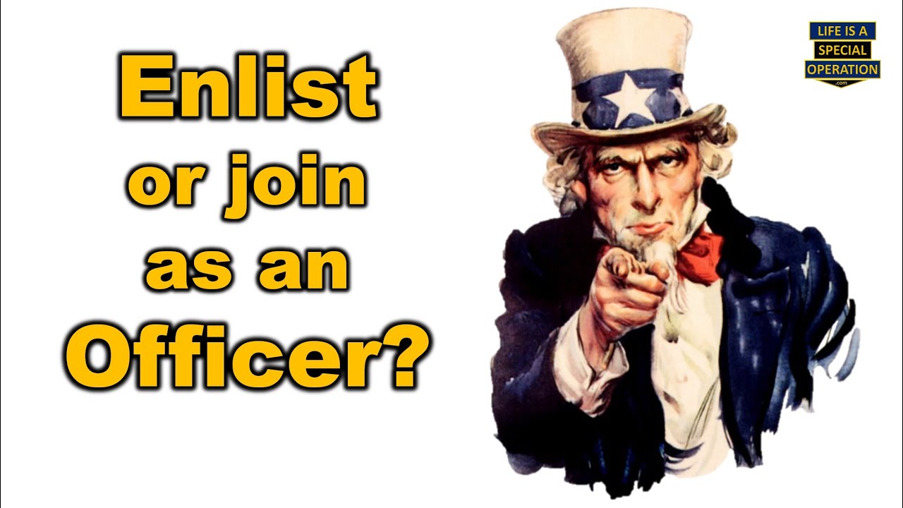 Should I ENLIST in the Military or Join as an OFFICER?