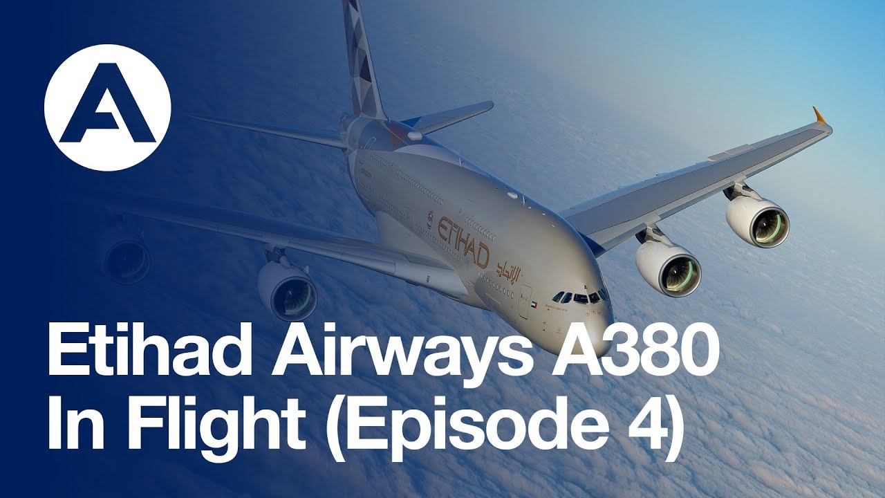 Etihad Airways A380: In Flight (Episode 4)