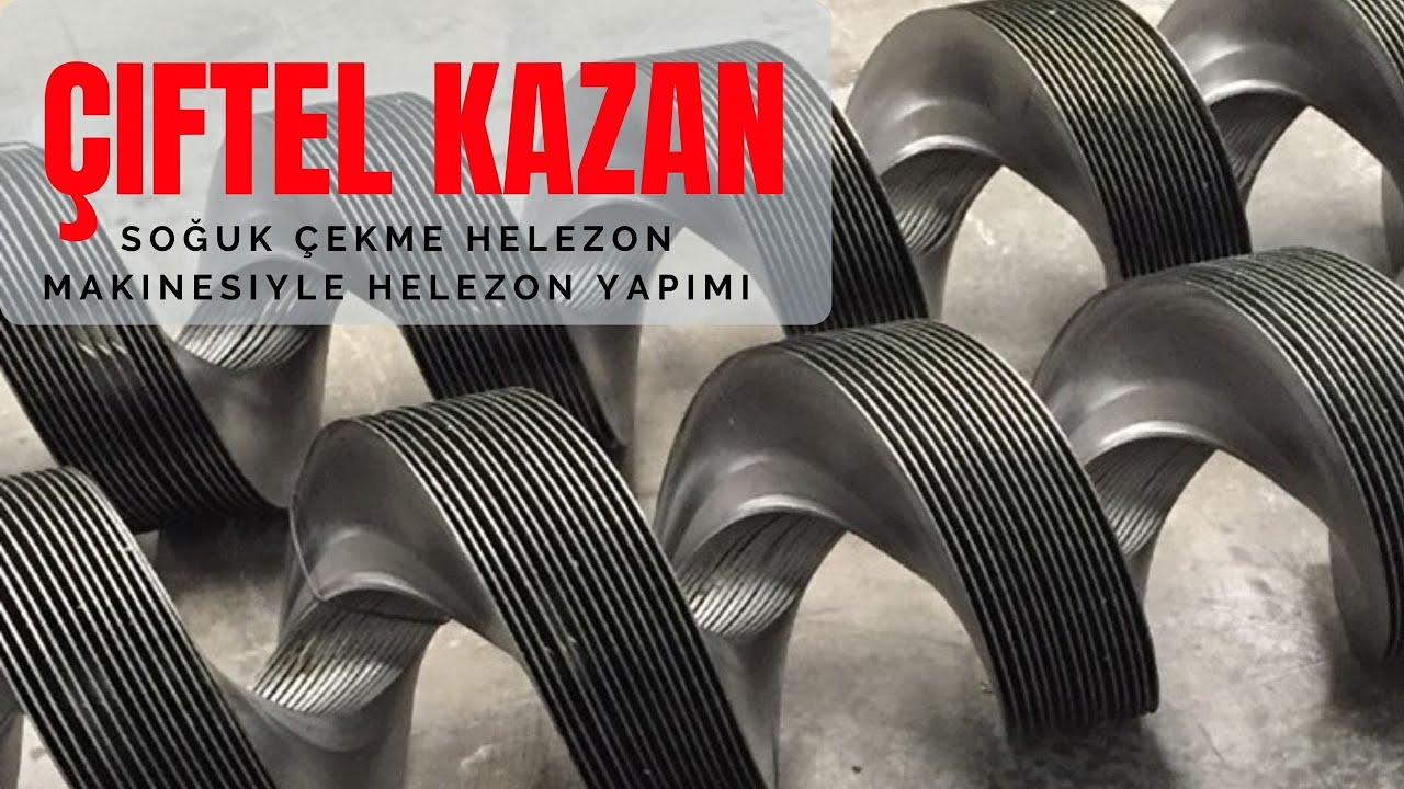 Helezon makinesi ile helezon yapımı - çiftel kazan