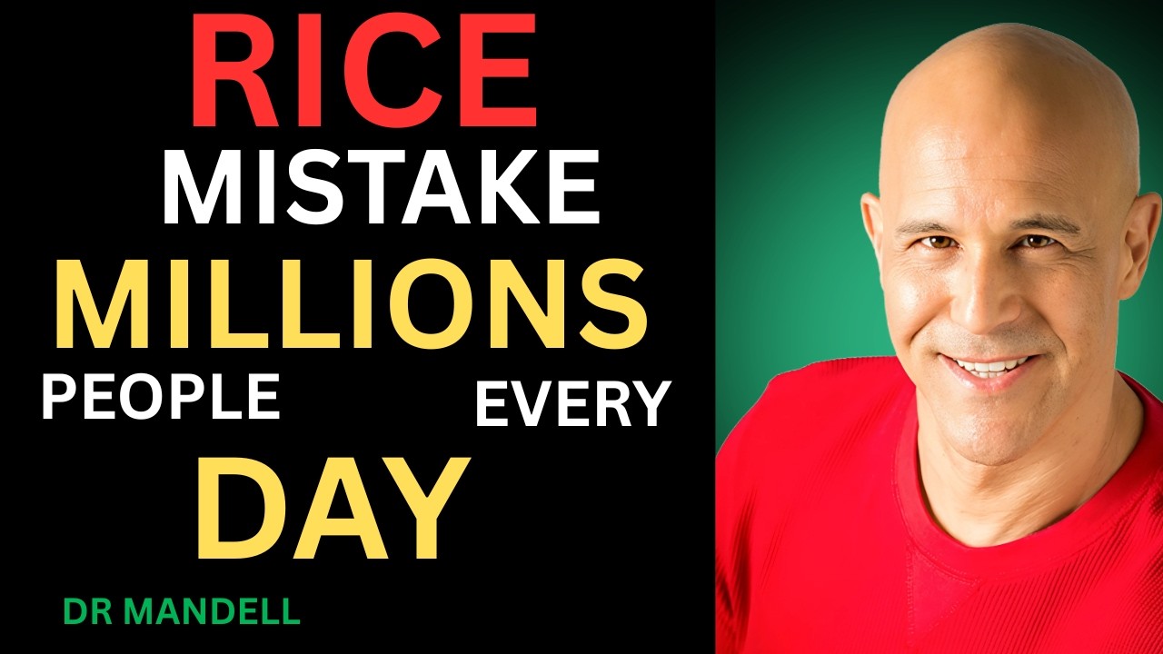 The Rice Mistake Millions Make Every Day | Dr. Mandell