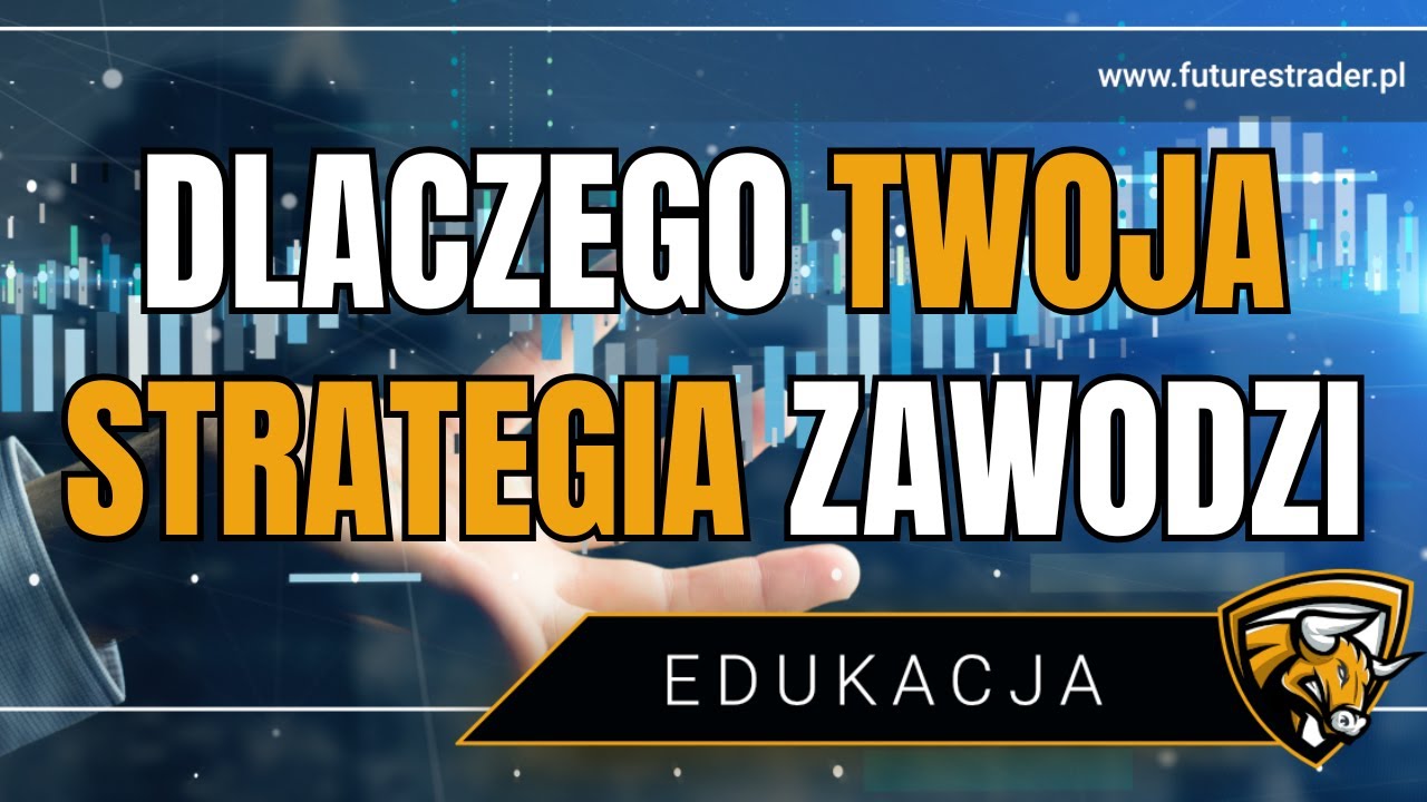 Day Trading: Dlaczego Twoja Strategia Zawodzi ?